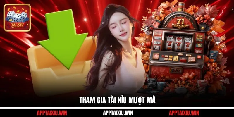 Cách Tải Tài Xỉu Trên Điện Thoại Android/iOS Cơ Bản Nhất 4 Tham gia tài xỉu mượt mà